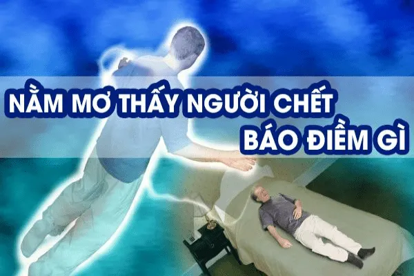 Giải mã giấc mơ thấy người thân chết đánh con lô đề số mấy